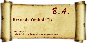 Brusch András névjegykártya